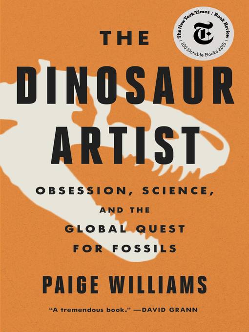 Title details for The Dinosaur Artist by Paige Williams - Wait list